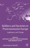 Soldiers and Societies in Postcommunist Europe