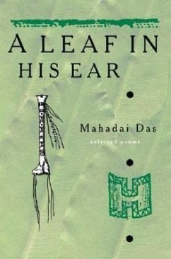 Leaf in His Ear: Collected Poems Pb: Selected Poems - Das, Mahadai