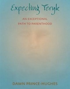 Expecting Teryk: An Exceptional Path to Parenthood - Prince-Hughes, Dawn