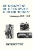 The Emergence of the Cotton Kingdom in the Old Southwest