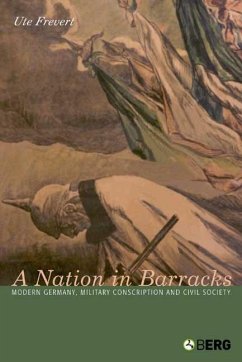 A Nation in Barracks: Conscription, Military Service and Civil Society in Modern Germany Ute Frevert Author