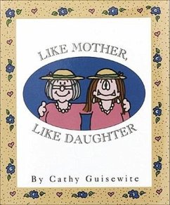 Like Mother, Like Daughter - Guisewite, Cathy