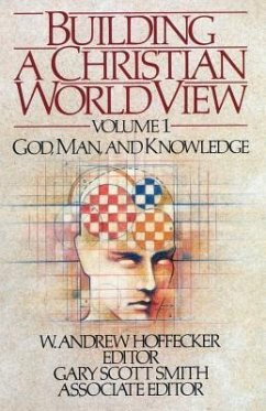 Building a Christian World View - Smith, Gary Scott; Hoffecker, W Andrew