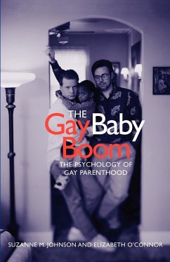 The Gay Baby Boom: The Psychology of Gay Parenthood - Johnson, Suzanne; O'Connor, Elizabeth