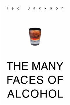 The Many Faces of Alcohol