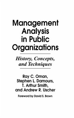 Management Analysis in Public Organizations - Oman, Ray; Damours, Stephen; Uscher, Andrew