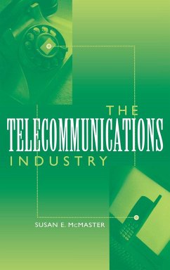 The Telecommunications Industry - McMaster, Susan