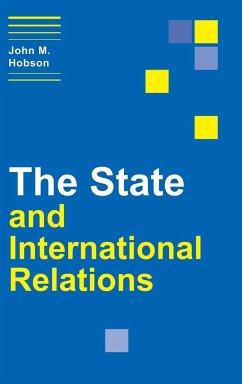 The State and International Relations - Hobson, John M.; John M., Hobson