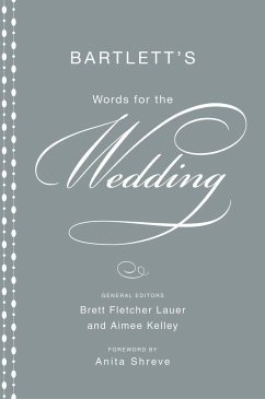 Bartlett's Words for the Wedding - Lauer, Brett Fletcher; Kelley, Aimee