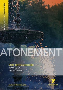 Atonement: York Notes Advanced everything you need to catch up, study and prepare for and 2023 and 2024 exams and assessments - McEwan, Ian; Tba