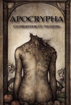 Apocrypha - Valente, Catherynne M.