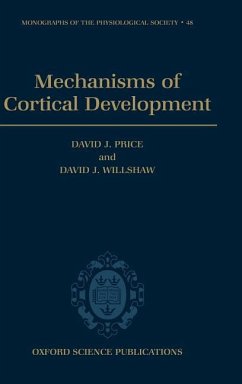 Mechanisms of Cortical Development - Willshaw, David J; Price, David