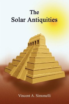 The Solar Antiquities - Simonelli, Vincent A.