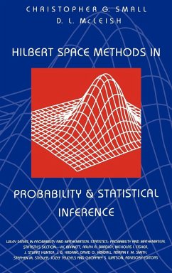Hilbert Space Methods in Probability and Statistical Inference - Small, Christopher G; McLeish, Don L