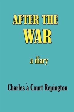 After the War: A Diary - Repington, Charles A. Court