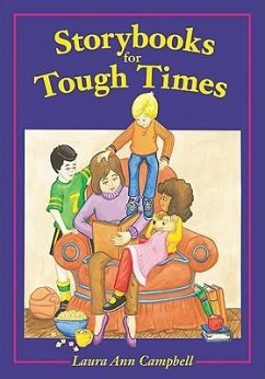 Storybooks for Tough Times - Campbell, Laura Ann