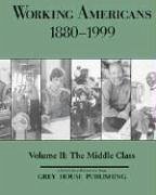 Working Americans, 1880-1999 - Vol. 2: The Middle Class