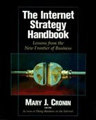 The Internet Strategy Handbook: Lessons from theýNew Frontier of Business