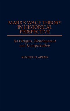 Marx's Wage Theory in Historical Perspective - Lapides, Kenneth