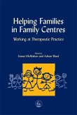 Helping Families in Family Centers: Working at Therapeutic Practices