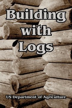 Building with Logs - Us Department Of Agriculture