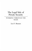 The Legal Side of Private Security The Legal Side of Private Security