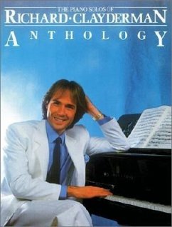 Richard Clayderman - Anthology: Piano Solo - Clayderman, Richard