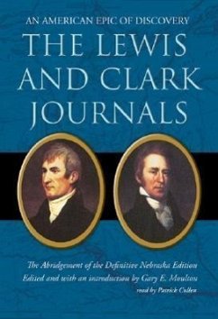 The Lewis and Clark Journals: An American Epic of Discovery: The Abridgement of the Definitive Nebraska Edition - Moulton, Gary E.