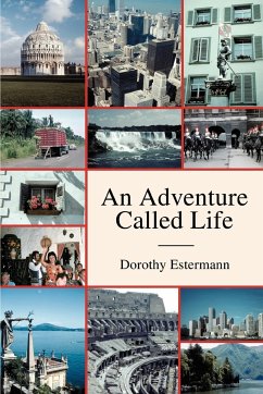 An Adventure Called Life - Estermann, Dorothy