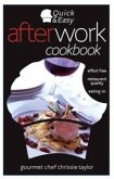 Quick and Easy After Work Cookbook Quick and Easy After Work Cookbook