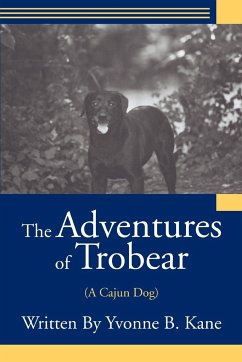 The Adventures of Trobear - Kane, Yvonne B