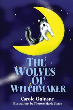 The Wolves of Witchmaker - Guinane, Carole S.