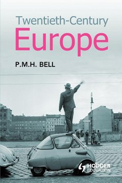 Twentieth-Century Europe - Bell, P. M. H.