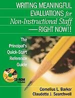 Writing Meaningful Evaluations for Non-Instructional Staff - Right Now!! - Barker, Cornelius L / Searchwell, Claudette J