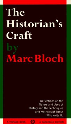 The Historian's Craft - Bloch, Marc