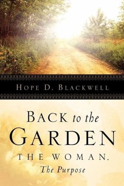 Back To The Garden, The Woman, The Purpose - Blackwell, Hope D.