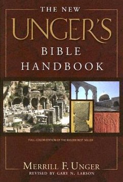 The New Unger's Bible Handbook - Unger, Merrill F