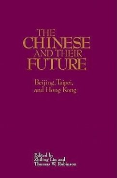 The Chinese and Their Future: Beijing, Taipei, and Hong Kong - Lin, Zhiling