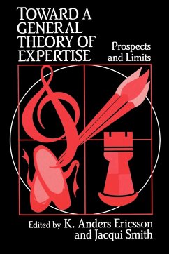 Toward a General Theory of Expertise - Ericsson, K. / Smith, Jacqui (eds.)