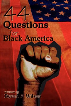 44 Questions for Black America - Wilson, Byron F