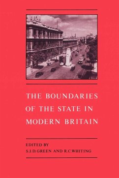 The Boundaries of the State in Modern Britain - Green, S. J. D. / Whiting, R. C. (eds.)