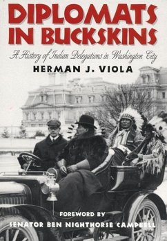 Diplomats in Buckskins: A History of Indian Delegations in Washington City /]cherman J. Viola; Foreword by Ben Nighthorse Campbell - Viola, Herman J.