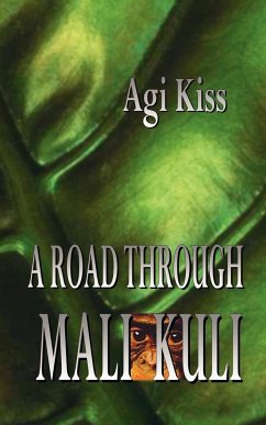 A Road Through Mali-Kuli - Kiss, Agi