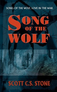 Song of the Wolf - Stone, Scott C. S.