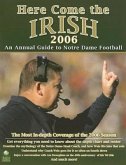 Here Come the Irish: An Annual Guide to Notre Dame Football