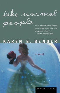 Like Normal People - Bender, Karen E.