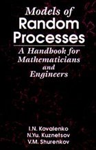 Models of Random Processes - Kuznetsov, Nickolaj Yu.;Kovalenko, Igor N.;Shurenkov, Valentin M.