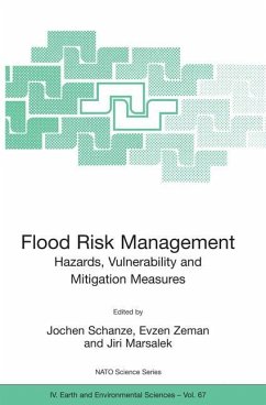 Flood Risk Management: Hazards, Vulnerability and Mitigation Measures - Schanze, Jochen / Zeman, Evzen / Marsalek, Jiri (eds.)