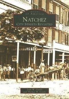 Natchez: City Streets Revisited - Gandy, Joan W.