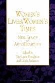 Women's Lives/Women's Times: New Essays on Auto/Biography